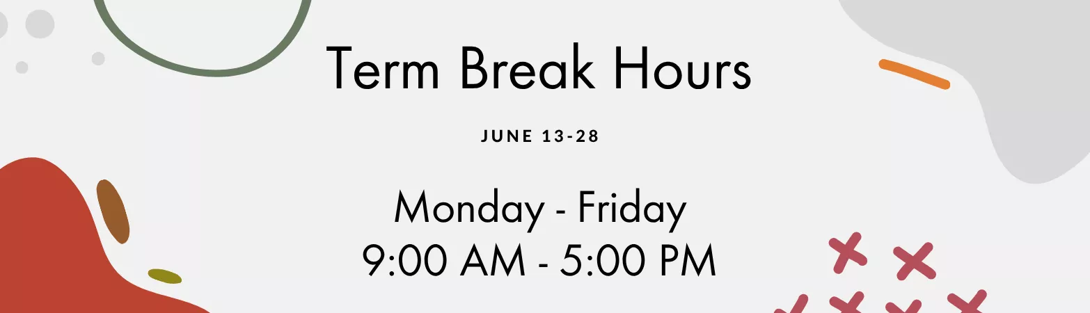 Term Break Hours