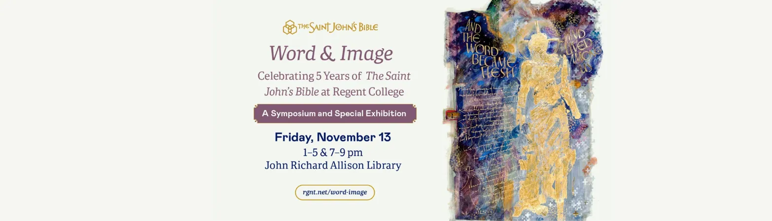Word and Image: Celebrating 5 Years of the Saint John's Bible at Regent